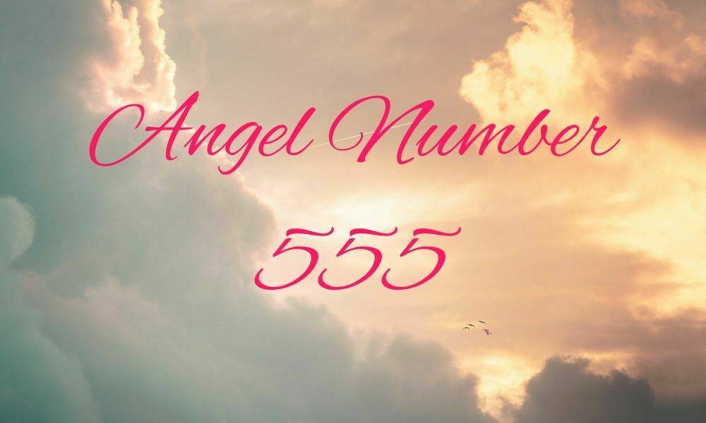 Angel Number 555