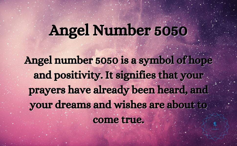 Angel number 5050 is a symbol of hope and positivity. It signifies that your prayers have already been heard, and your dreams and wishes are about to come true.