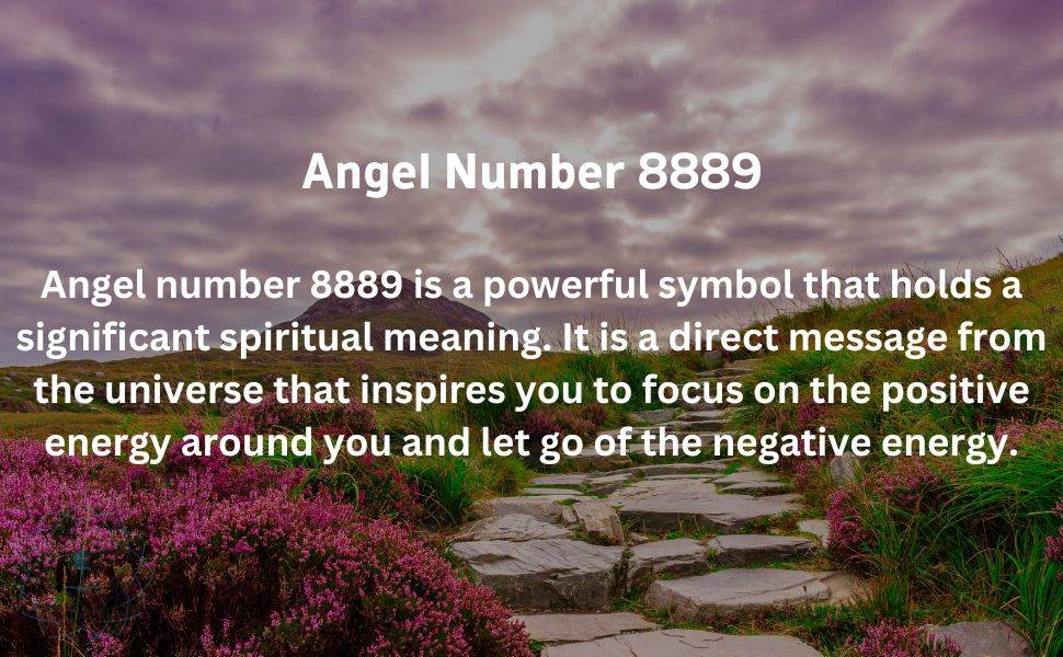 Angel number 8889 is a powerful symbol that holds a significant spiritual meaning. It is a direct message from the universe that inspires you to focus on the positive energy around you and let go of the negative energy.