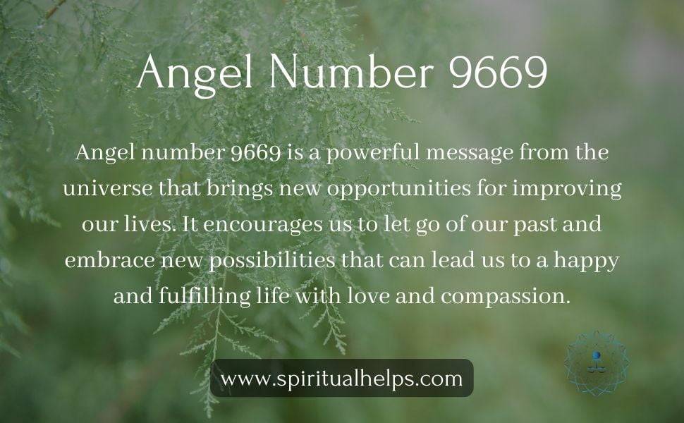 Angel number 9669 is a powerful message from the universe that brings new opportunities for improving our lives. It encourages us to let go of our past and embrace new possibilities that can lead us to a happy and fulfilling life with love and compassion.