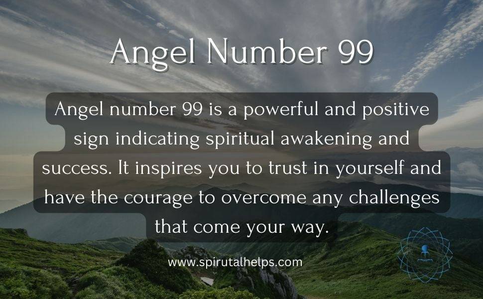 Angel number 99 is a powerful and positive sign indicating spiritual awakening and success. It inspires you to trust in yourself and have the courage to overcome any challenges that come your way