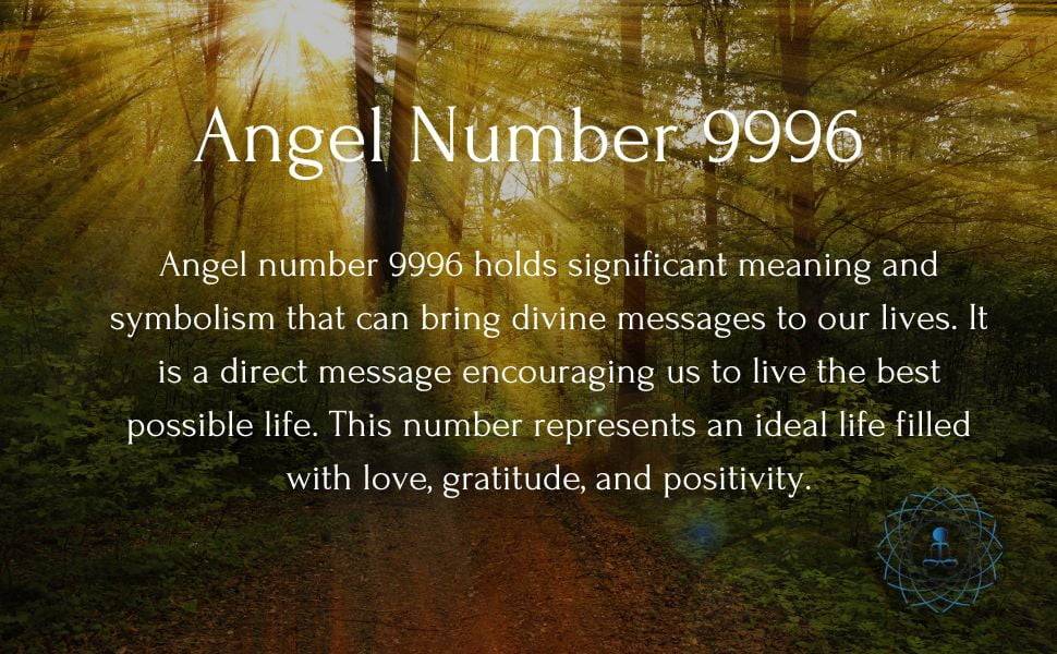 Angel number 9996 holds significant meaning and symbolism that can bring divine messages to our lives. It is a direct message encouraging us to live the best possible life. This number represents an ideal life filled with love, gratitude, and positivity