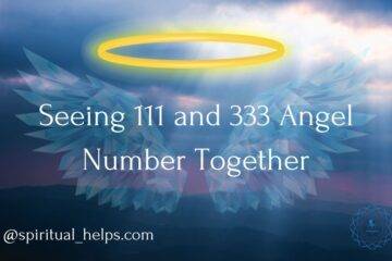 Seeing 111 and 333 Angel Number Together