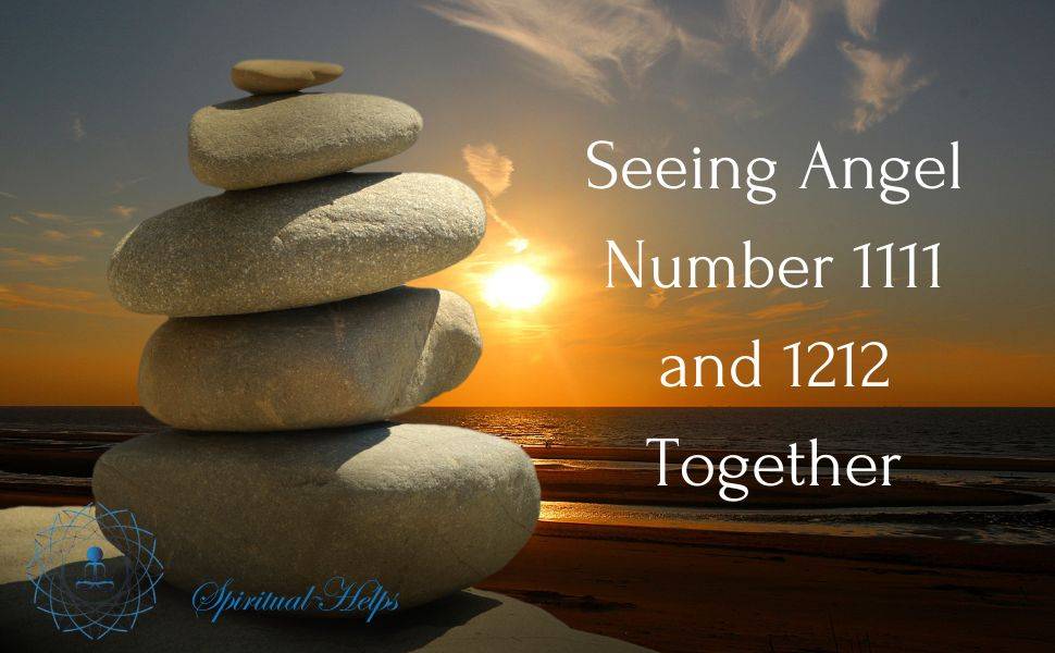 Seeing 1111 and 1212 angel numbers together