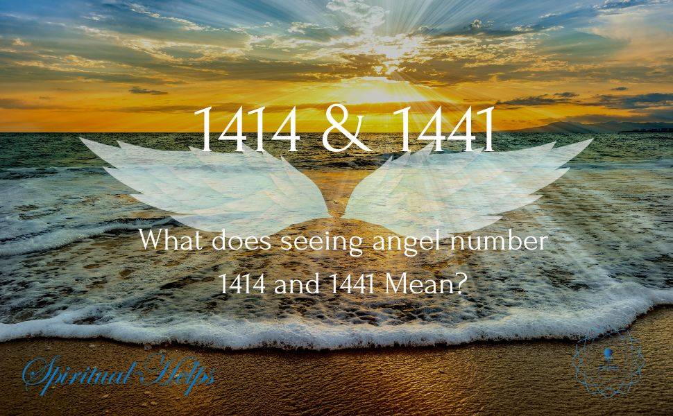 1414 and 1441 Angel Number Meaning