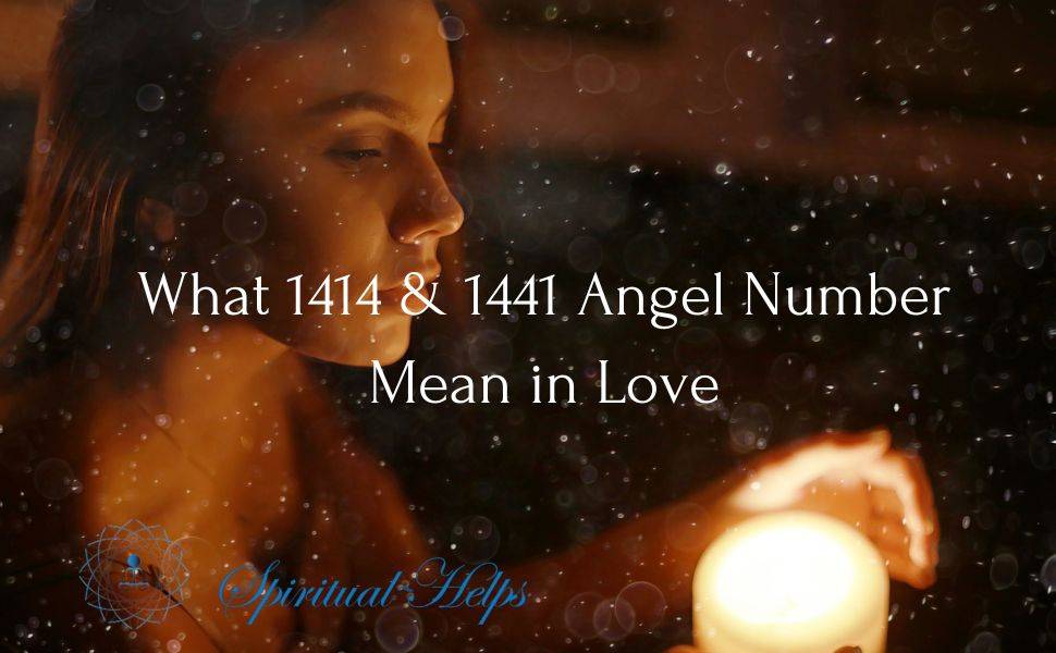 What 1414 1441 Angel Number Mean in Love