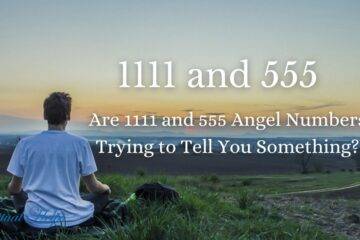 1111 and 555 Angel Numbers