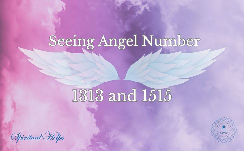 Angel Number 1313 and 1515