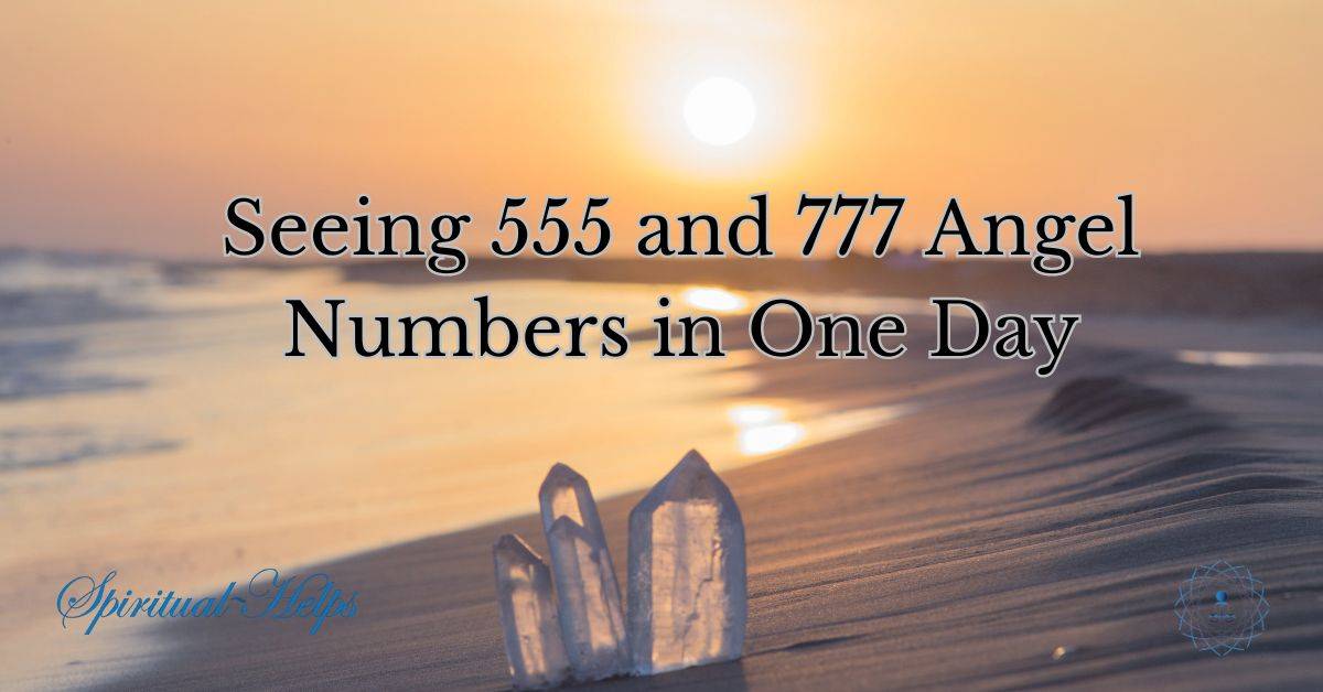 555 and 777 Angel Numbers