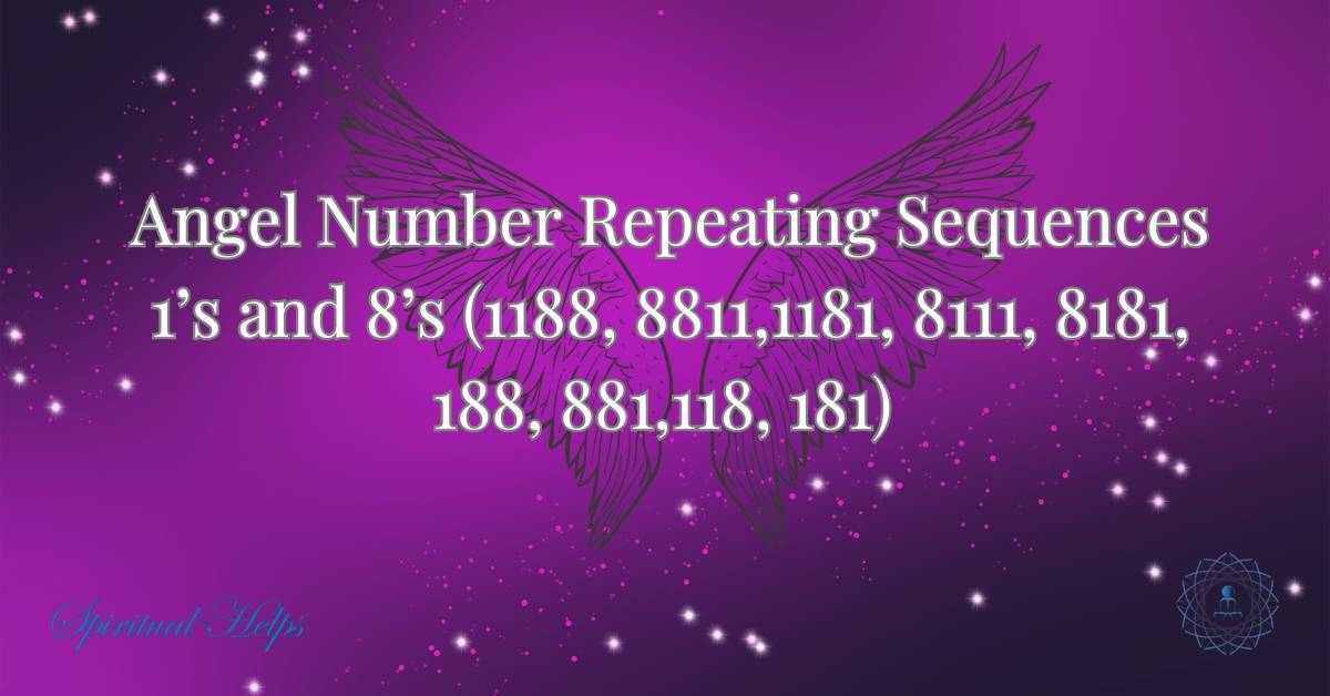 Angel Number Repeating Sequences – 1’s and 8’s