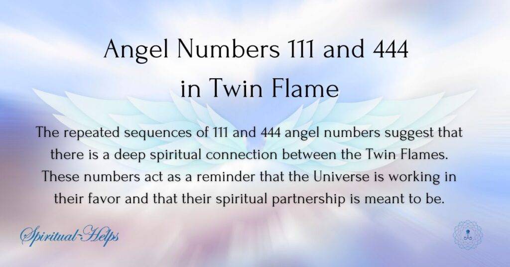 A spiritual image with angel wings in the background. The text reads "Angel Numbers 111 and 444 in Twin Flame" followed by an explanation: "The repeated sequences of 111 and 444 angel numbers suggest that there is a deep spiritual connection between the Twin Flames. These numbers act as a reminder that the Universe is working in their favor and that their spiritual partnership is meant to be." The watermark "Spiritual Helps" appears at the bottom.