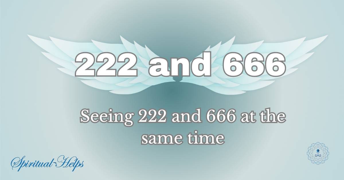 222 and 666