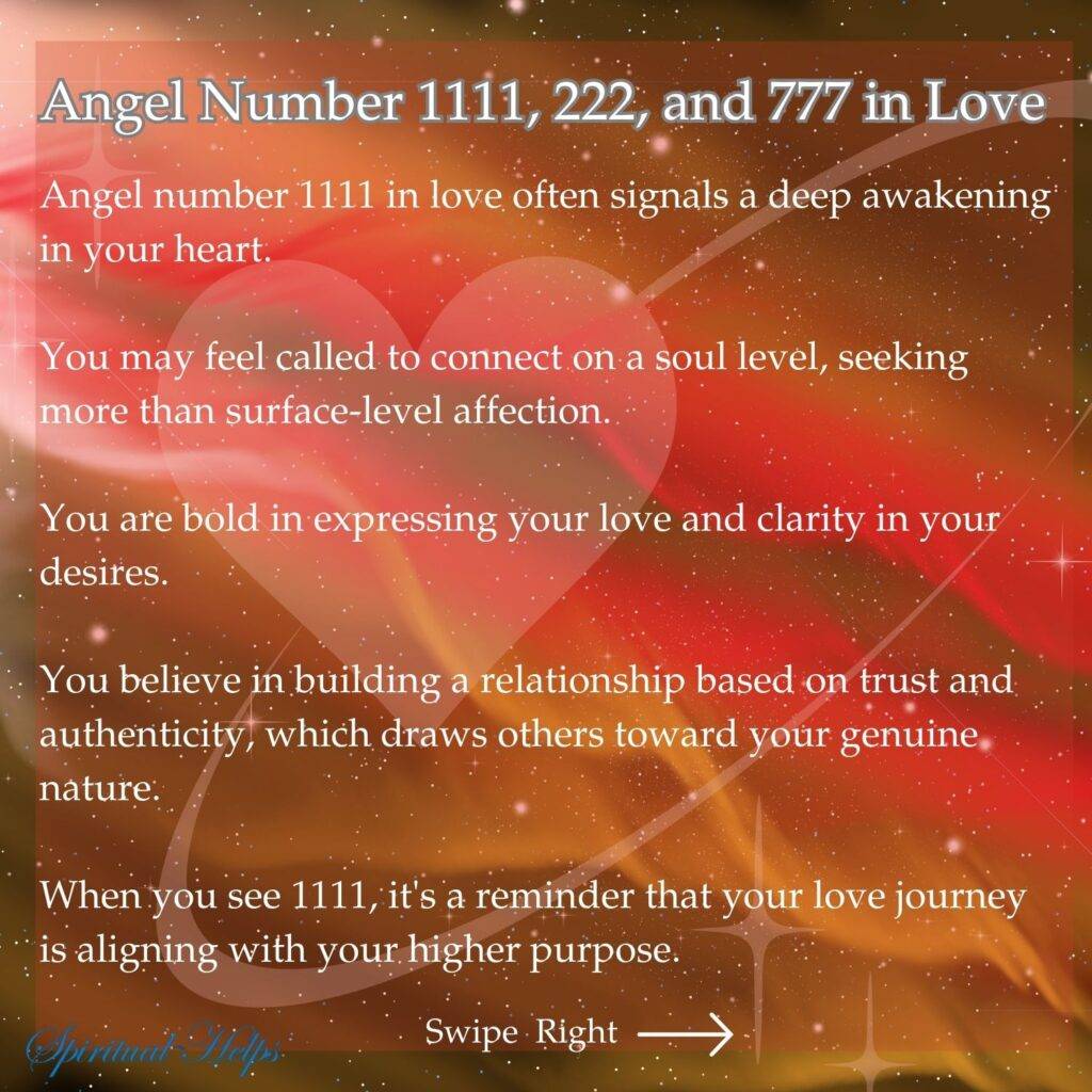 A warm, gradient background transitions from a deep orange at the top to a lighter, golden-orange at the bottom. A softly blurred, heart-shaped light area appears in the center. White text discusses the role of angel number 1111 in love. It mentions a deep awakening in the heart, connecting on a soul level, seeking more than surface-level affection, bold expressions of love, clarity in desires, building relationships based on trust and authenticity, attracting others with genuine nature, and the love journey aligning with a higher purpose. "Spiritual Helps" is in white script at the bottom left, and "Swipe Right" with a white arrow is at the bottom right.