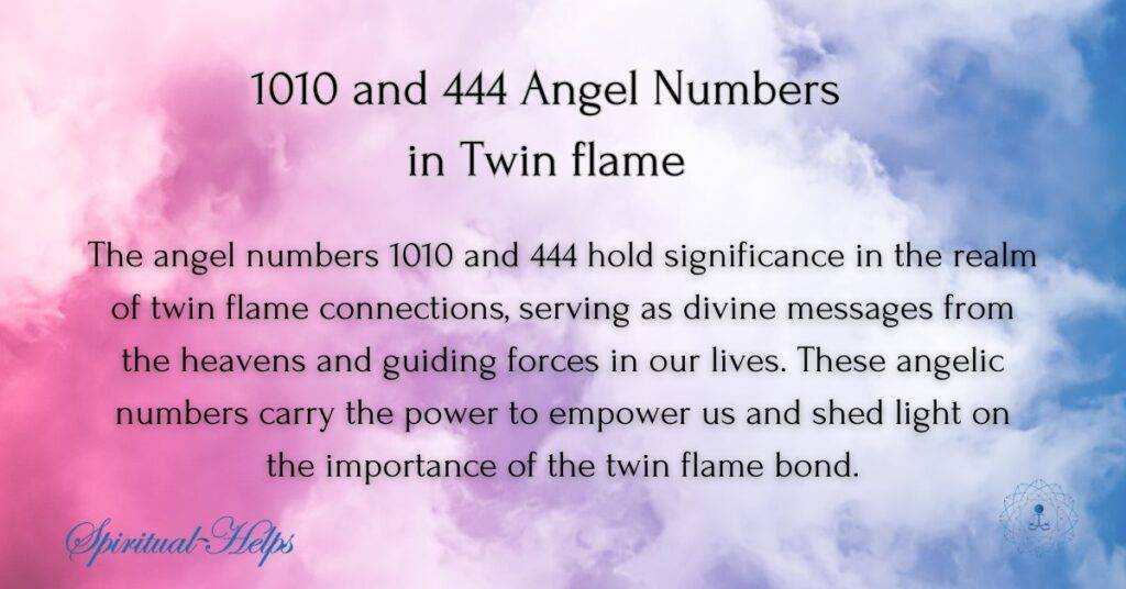 1010 and 444 Angel Numbers in Twin flame