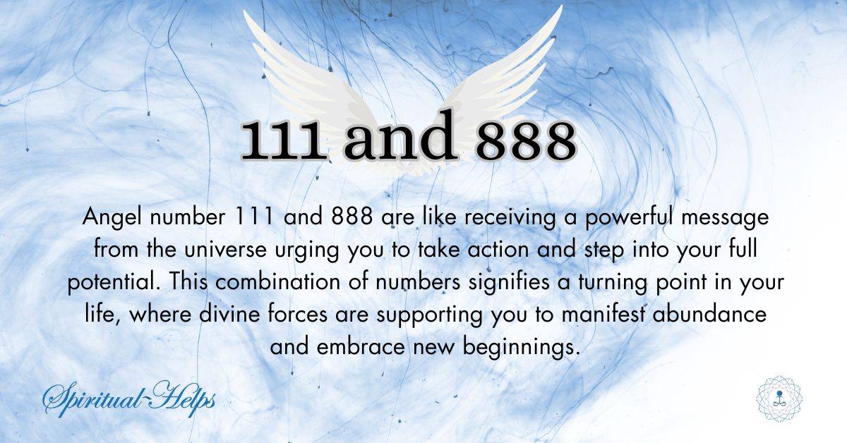 Angel Numbers 111 and 888