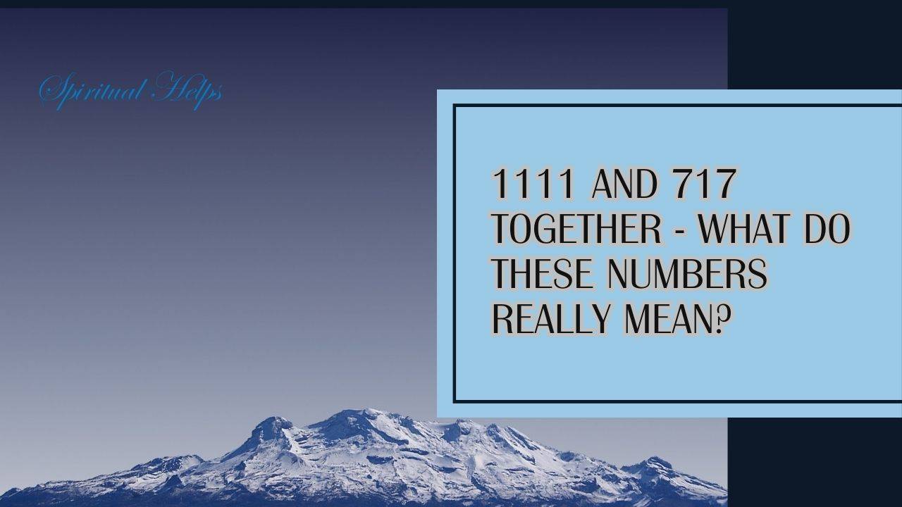 1111 and 717