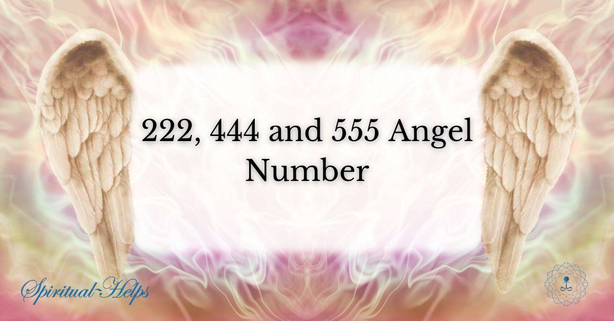 222, 444 and 555 Angel Number