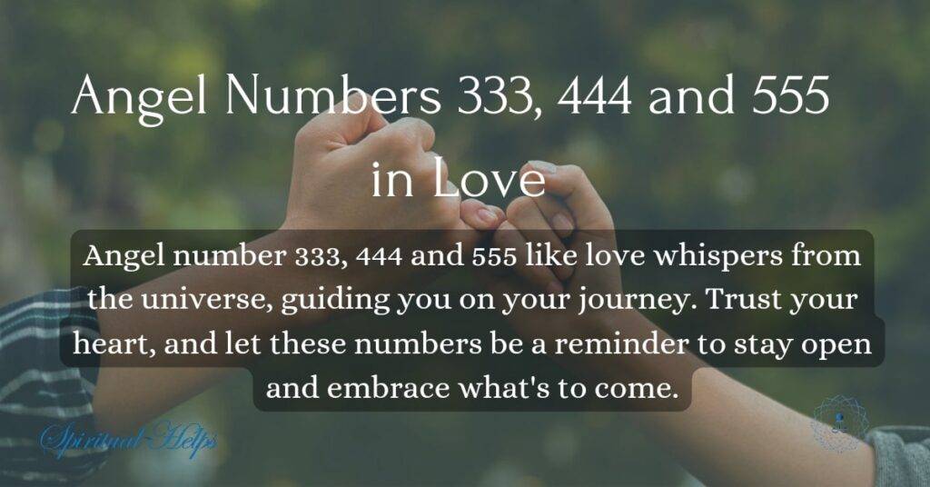 333,444 and 555 in Love