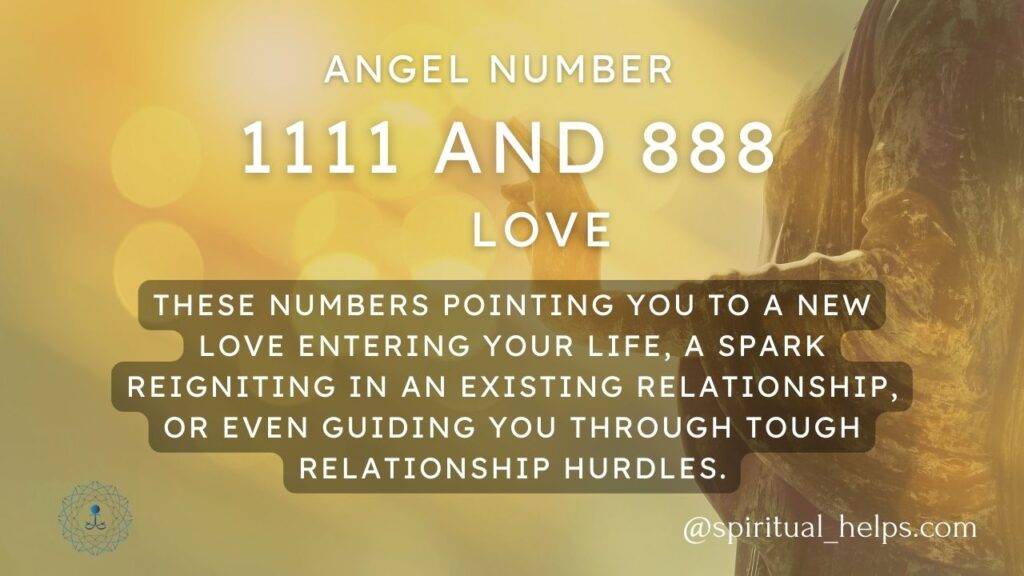 Angel Number 1111 and 888 for Love