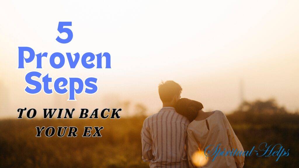 Image shows a couple embracing while watching a sunset. Text overlay reads '5 Proven Steps TO WIN BACK YOUR EX' with 'Spiritual Helps' in the bottom right corner.