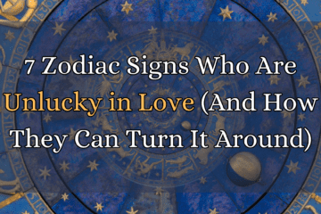 7 Zodiac Signs Who Are Unlucky in Love And How They Can Turn It Around